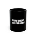 Make Unions Violent Again Logo Retro Black Mug (11oz, 15oz)